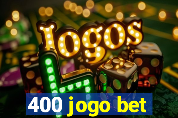 400 jogo bet